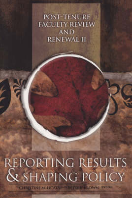 Post-Tenure Faculty Review and Renewal II: Reporting Results and Shaping Policy - JB - Anker (Paperback)