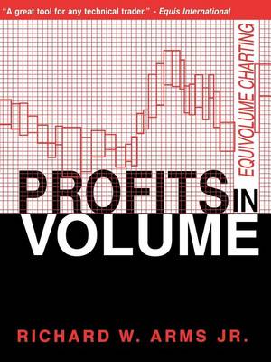 Profits in Volume: Equivolume Charting (Paperback)