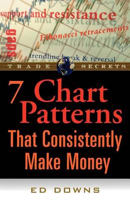 The 7 Chart Patterns That Consistently Make Money (Paperback)