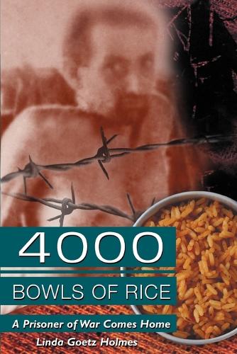 4000 Bowls of Rice: A Prisoner of War Comes Home (Paperback)