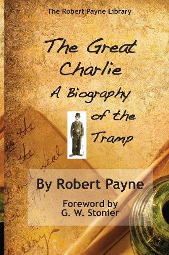 The Great Charlie, the Biography of the Tramp (Paperback)