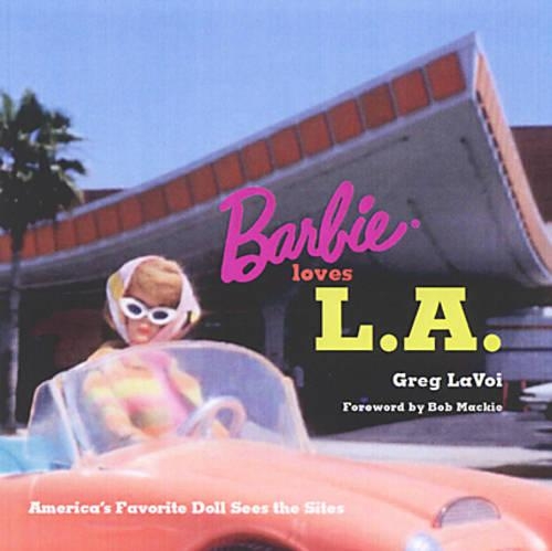 Barbie Loves L.A: America's Favorite Doll Sees the Sites (Hardback)