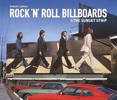 Rock 'n' Roll Billboards Of The Sunset Strip (Hardback)