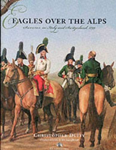 Eagles Over the Alps: Suvarov in Italy and Switzerland, 1799 (Hardback)