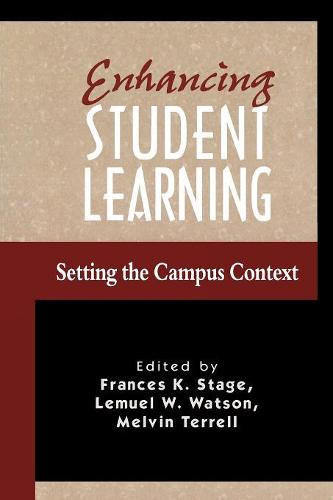 Enhancing Student Learning: Setting the Campus Context - American College Personnel Association Series 4 (Paperback)