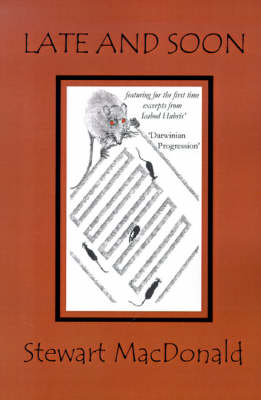 Late and Soon: With (for the First Time in Print) the Digested Reader's Edition of Icabod Hubris' Darwinian Progression (Paperback)