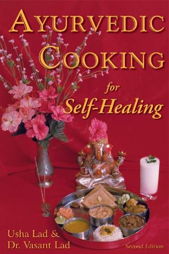 Ayurvedic Cooking for Self-Healing: 2nd Edition (Paperback)