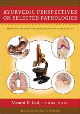Ayurvedic Perspectives on Selected Pathologies (Paperback)