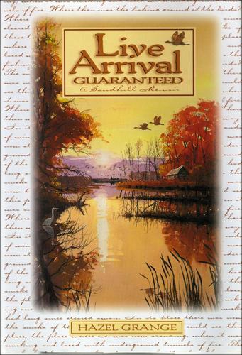 Live Arrival Guaranteed: A Sandhill Memoir (Hardback)