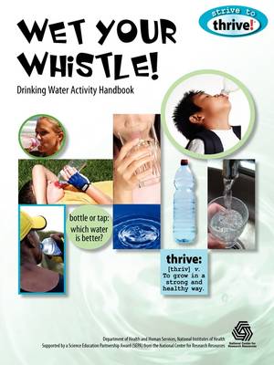 Wet Your Whistle! Drinking Water Activity Handbook (Paperback)