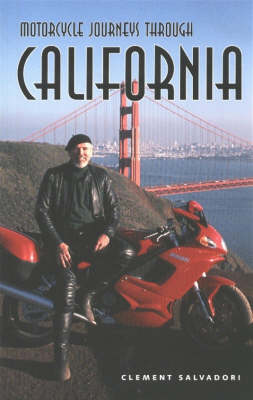 Motorcycle Journeys Through California (Paperback)