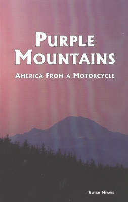 Purple Mountains: America from a Motorcycle (Paperback)