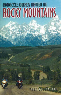 Motorcycle Journeys Through the Rocky Mountains (Paperback)