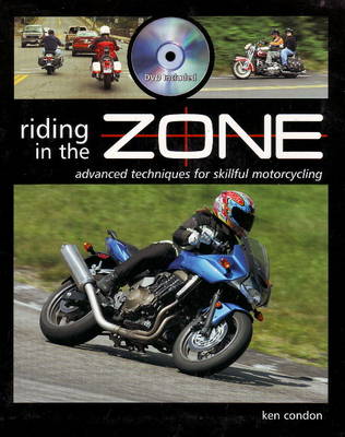 Riding in the Zone: Advanced Techniques for Skillful Motorcycling (Paperback)