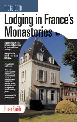 The Guide to Lodging in France's Monastaries (Paperback)