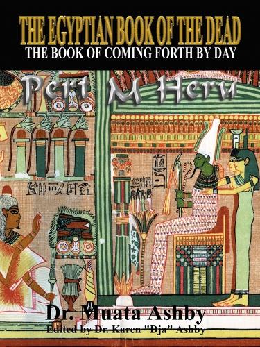 The Egyptian Book of the Dead: Mysticism of the Pert Em Heru (Paperback)