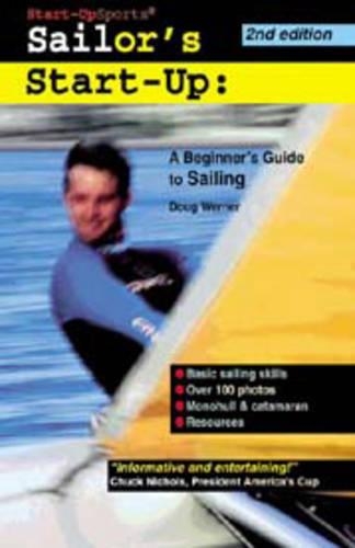 Sailor's Start-Up: A Beginner's Guide to Sailing (Paperback)
