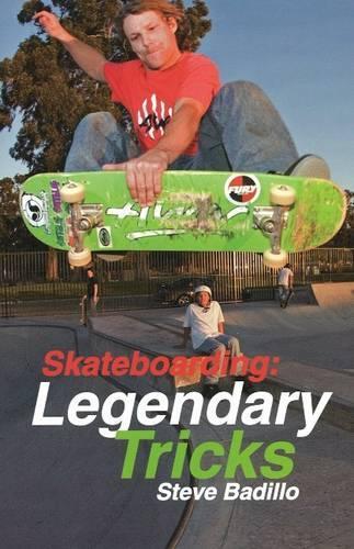 Skateboarding: Legendary Tricks: Legendary Tricks (Paperback)