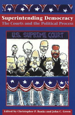Superintending Democracy: The Courts and the Political Process (Hardback)