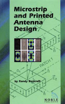Microstrip and Printed Antenna Design (Hardback)