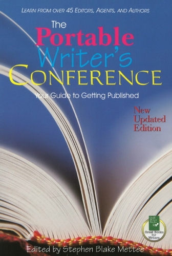 Portable Writer's Conference: Your Guide to Getting Published (Paperback)
