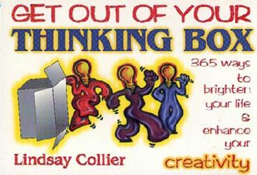 Get Out of Your Thinking Box: 365 Ways to Brighten Your Life (Paperback)