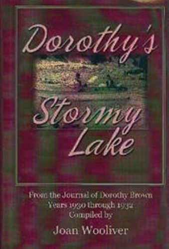 Dorothy's Stormy Lake: From the Journal of Dorothy Brown. Years 1930 through 1932 (Hardback)