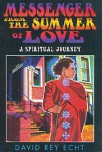 Messenger from the Summer of Love: A Spiritual Journey (Paperback)