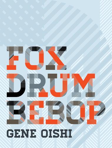 Gene Oishi - Fox Drum Bebop (Paperback)