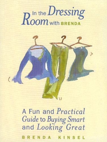 In the Dressing Room with Brenda: A Fun and Practical Guide to Buying Smart and Looking Great (Paperback)