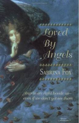 Loved by Angels: Angels Are Right Beside Us.... (Paperback)