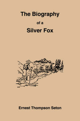 The Biography of a Silver Fox (Paperback)