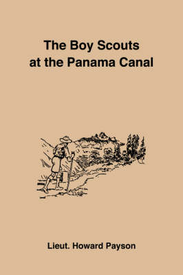 The Boy Scouts at the Panama Canal (Paperback)