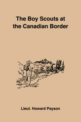The Boy Scouts at the Canadian Border (Paperback)