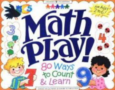 Math Play!: 80 Ways to Count and Learn - Williamson Little Hands Book (Paperback)