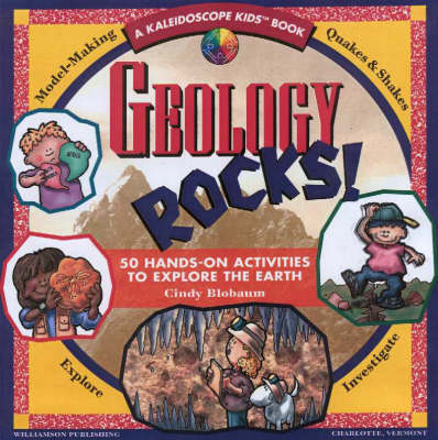 Geology Rocks!: 50 Hands-on Activities to Explore the Earth (Paperback)