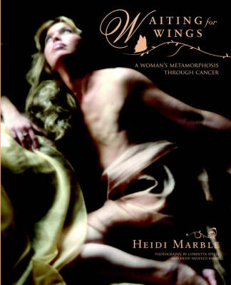 Waiting for Wings, a Woman's Metamorphosis Through Cancer (Paperback)