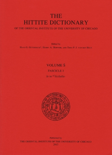 The Hittite Dictionary of the Oriental Institute of the University of Chicago, Volume S, fascicle 3 - Hittite Dictionary 3 (Paperback)