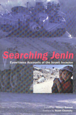Searching Jenin: Eyewitness Accounts of the Israeli Invasion (Paperback)