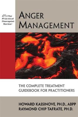 Anger Management: The Complete Treatment Guidebook for Practitioners (Paperback)