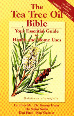 The Tea Tree Oil Bible: Your Essential Guide for Health and Home Uses - Love Living & Live Loving S. (Paperback)