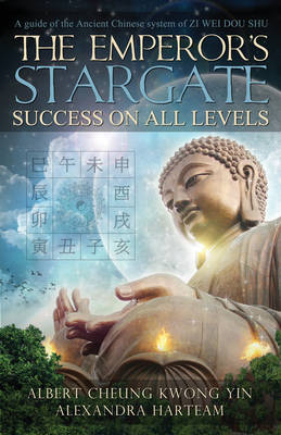 Emperor'S Stargate - Success on All Levels: A Guide to the Ancient Chinese System of Zi Wei Dou Shu (Paperback)