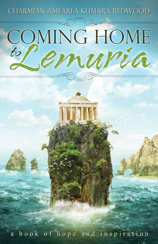 Coming Home to Lemuria: A Book of Hope and Inspiration (Paperback)