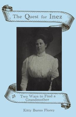 The Quest for Inez: Two Ways to Find a Grandmother (Paperback)