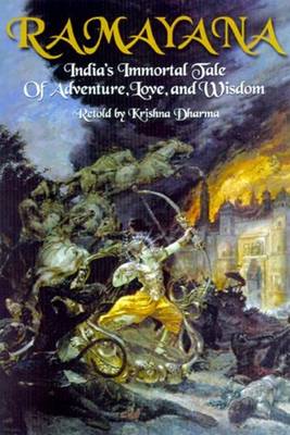 Ramayana: India's Immortal Tale of Adventure, Love and Wisdom (Hardback)
