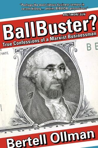 Ball Buster?: Confessions of a Marxist Businessman (Paperback)