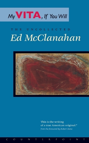 My Vita, If You Will: The Uncollected Ed McClanahan (Paperback)
