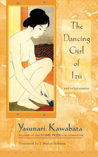 The Dancing Girl of Izu and Other Stories (Paperback)
