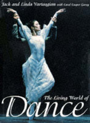 The Living World of Dance: Artistry in Motion (Hardback)