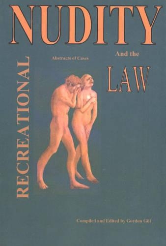 Recreational Nudity and the Law: Abstracts of Cases (Paperback)